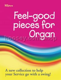Feel Good Pieces For Organ