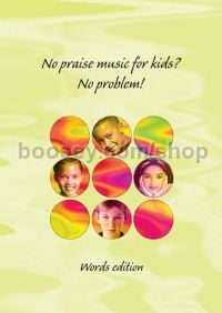 No Praise Music For Kids? no Problem words Bk