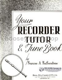 Your Recorder Tutor & Tune Book Featherstone      
