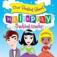 Our Singing School: Hairspray (Backing Track CD)