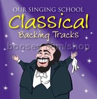 Our Singing School - Classical (Backing Tracks CD)