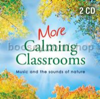 More Calming Classrooms 2 CDs
