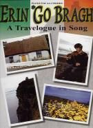 Erin Go Bragh - A Travelogue In Song