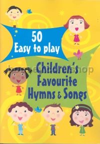 Easy to Play Children's Favourite Hymns & Songs