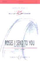 Roses I Send To You (No. 4 from Songs of a Prospec (SAB & Piano)