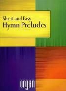Short & Easy Hymn Preludes Organ