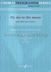Fly Me To The Moon & Other Jazz Classics (SATB & Piano)