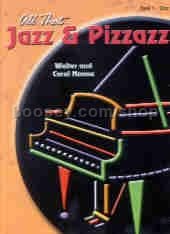 All That Jazz & Pizzazz Book 1 Easy Piano