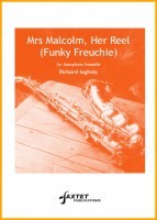 Mrs Malcolm, Her Reel (Saxophone Ensemble)