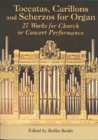 Toccatas, Carillons & Scherzos for Organ