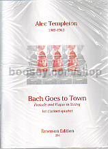 Bach Goes To Town for Clarinet Quartet