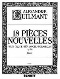 18 Pieces Nouvelles Op. 90 Org