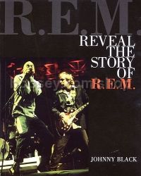 Reveal: the Story of R.E.M.