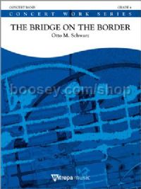 The Bridge on the Border - Concert Band (Score & Parts)