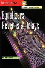 Sound Advice On Equalizers, reverbs And Delays