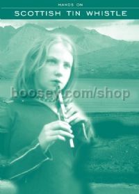 Hands On Scottish Tin Whistle