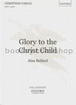 Glory To The Christ Child SATB