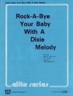 Rock-a-bye Your Baby With A Dixie Melody