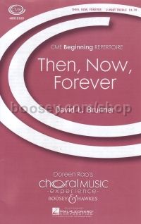 Then, Now, Forever (2-part Treble Voices & Piano)