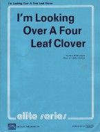 I'm Looking Over A Four Leaf Clover
