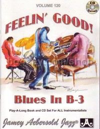 Vol. 120 Feelin' Good Blues In B-3 Book & CD (Jamey Aebersold Jazz Play-along)