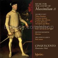 Music for the Court of Maximilian II (Hyperion Audio CD)