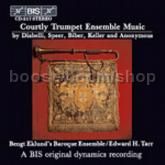 Courtly Trumpet Ensemble Music (BIS Audio CD)