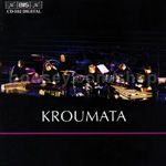 Kroumata (BIS Audio CD)