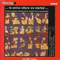 To Arrive Where We Started (Da Capo Audio CD)