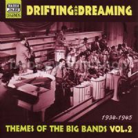 Drifting & Dreaming - themes of the big bands vol.2 (Naxos Audio CD)