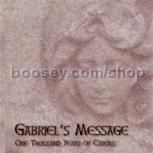 Gabriel's Message: One Thousand Years of Carols (Naxos Audio CD)