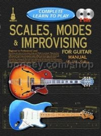 Complete Learn To Play Scales Modes & Improvising