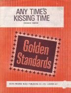 Any Time's Kissing Time - Golden Standards