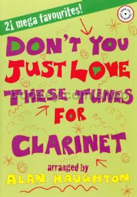 Don't You Just Love These Tunes Clarinet (Book and CD)