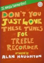 Don't You Just Love These Tunes - Treble Recorder (Book And CD)