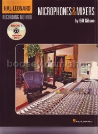 Hal Leonard Recording Method vol.1: Microphones & Mixer (Bk & DVD)