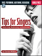 Tips For Singers:Performing, Auditioning, and Rehearsing (Book & CD)
