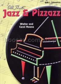 All That Jazz & Pizzazz Book 4 intermediate