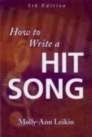 How To Write A Hit Song (5th Edition)