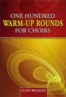 One Hundred Warm-up Rounds For Choirs