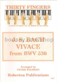 Thirty Fingers: Vivace from BWV 530 for piano 6-hands