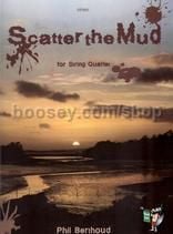 Scatter The Mud (score & parts) string quartet