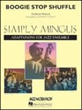 Boogie Stop Shuffle (Simply Mingus for Jazz Ensemble Series)