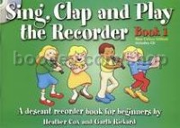 Sing, Clap & Play the Recorder Book 1 Revised Edition (Book & CD)