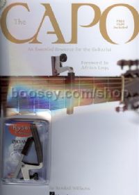 The Capo: An Essential Resource for the Guitarist With Free Capo (incl. free capo & Book + CD)