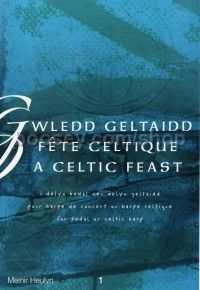 Gwledd Geltaidd - A Celtic Feast, Vol. 1