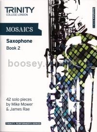 Mosaics for Saxophone Book 2 - Grade 6-8