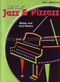 All That Jazz & Pizzazz (Bk 2 - moderately easy)