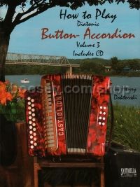 How To Play Button Accordion Diatonic vol.3 (Bk & CD)