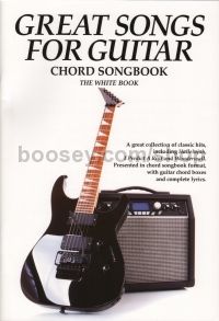 Great Songs For Guitar - Chord Songbook (White Book)